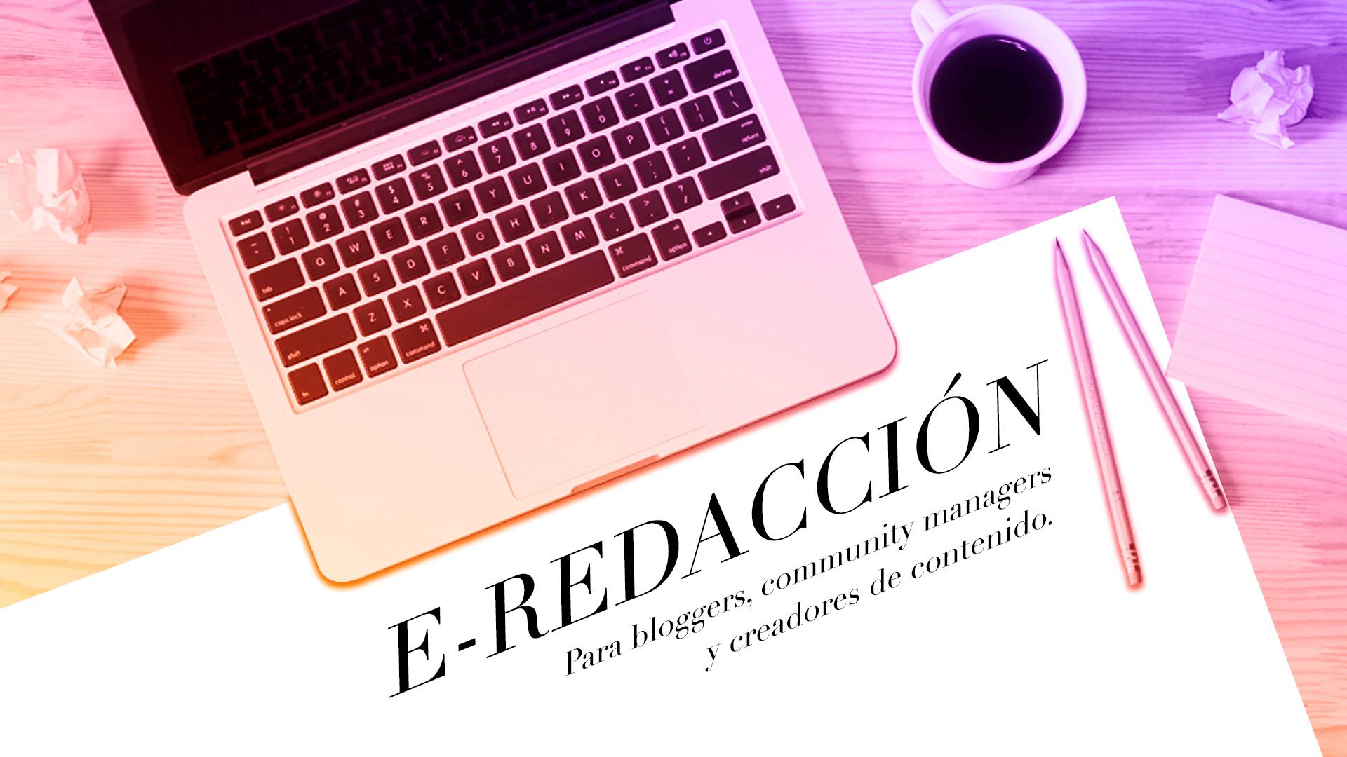 E-Redacción: Bloggers, community managers